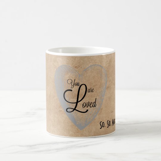 You are Loved Coffee Mug