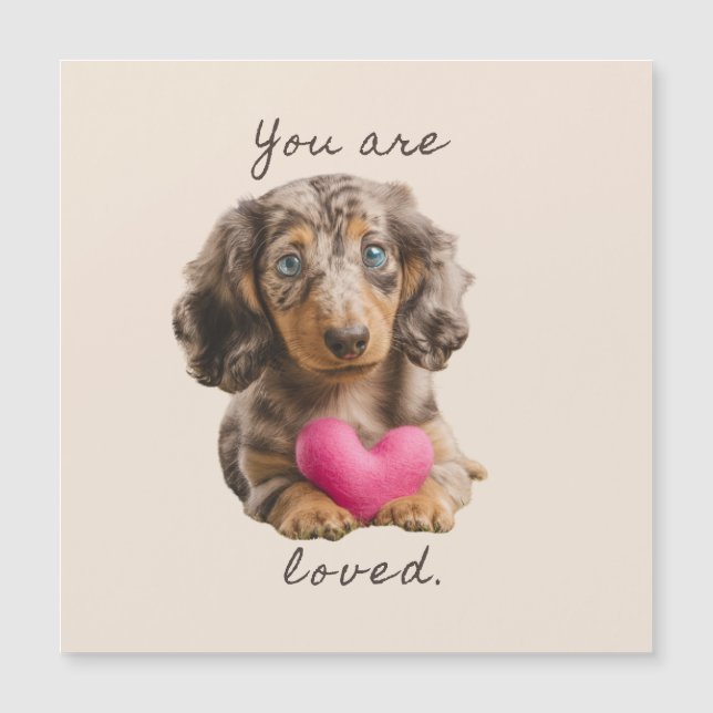 You Are Loved – Cute Dachshund Magnetic Card (Front)