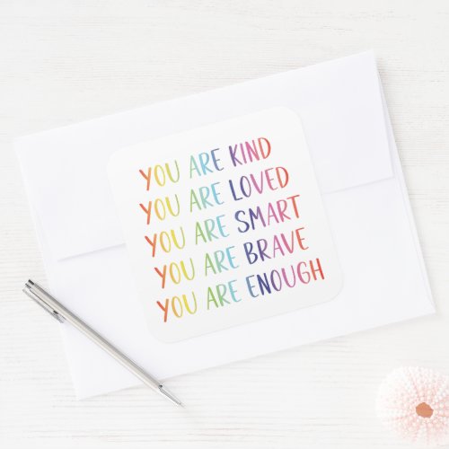 You Are Loved Fun Rainbow Positive Affirmations Square Sticker