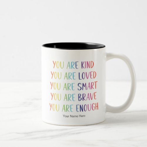 You Are Loved Fun Rainbow Positive Affirmations  T Two_Tone Coffee Mug