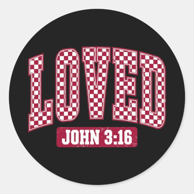 You Are Loved John 3_16 For God So Loved The World Classic Round Sticker (Front)