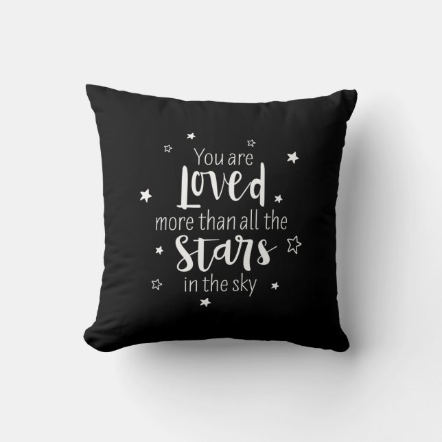 You Are Loved More Than All The Stars In The Sky Throw Pillow (Front)