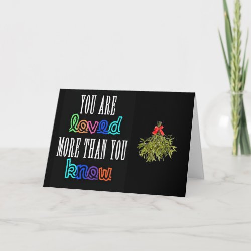YOU ARE LOVED MORE THAN YOU KNOW  CHRISTMAS CARD