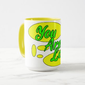 You Are Loved  Mug
