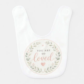 You Are Loved, Newborn Gift Baby Bib