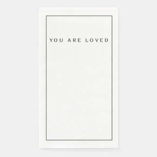 You are loved paper guest towels