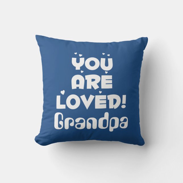 You Are Loved! Personalized Gift for HIM Throw Pillow (Front)