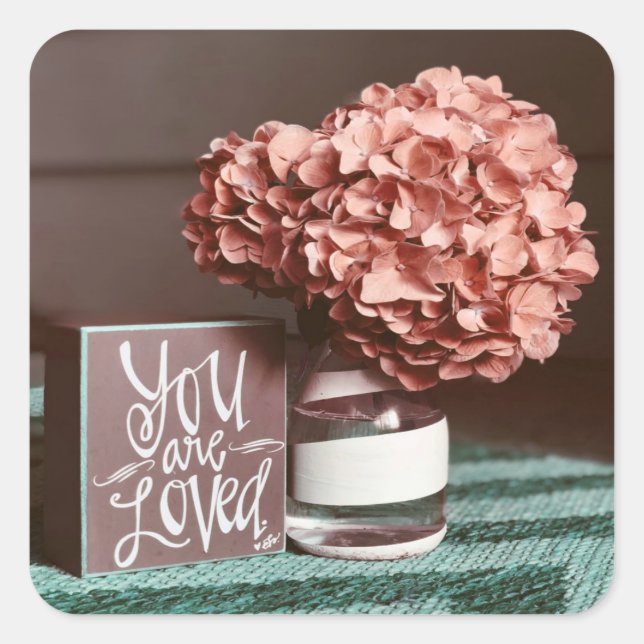 You are Loved Pink Flowers Love Square Sticker (Front)