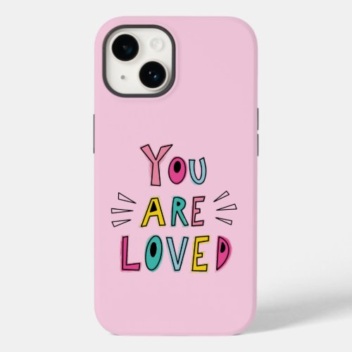 You Are Loved Pink Motivational Quote  Case_Mate iPhone 14 Case