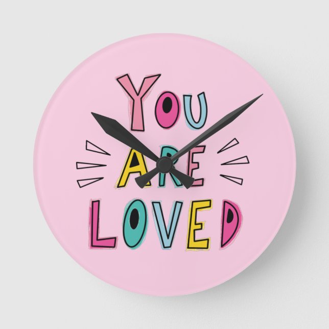 You Are Loved Pink Motivational Quote Round Clock (Front)
