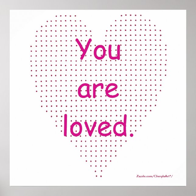 You are loved, pointillism heart posters (Front)