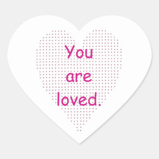 You are loved, pointillism heart stickers