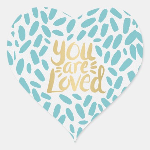 You Are Loved Positivity Quote Gold Typography Heart Sticker
