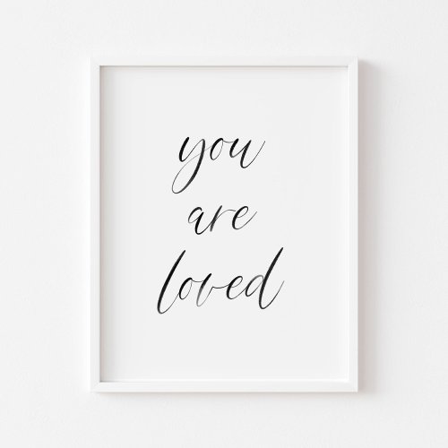 You are loved print