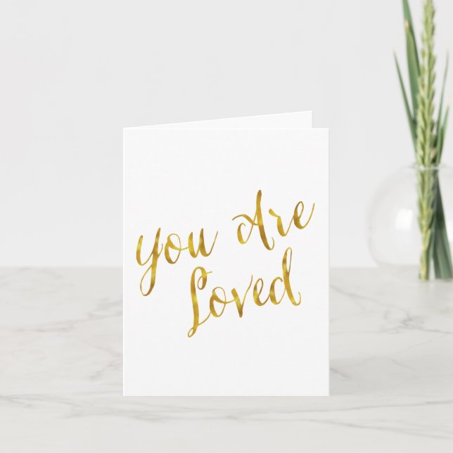 You Are Loved Quote Faux Gold Foil Metallic Design Card (Front)