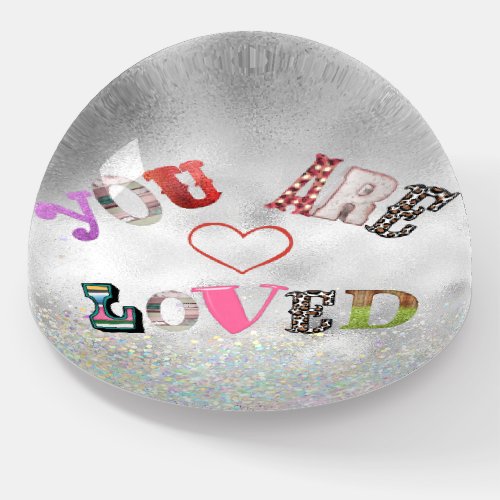 You are Loved Quote Paperweight