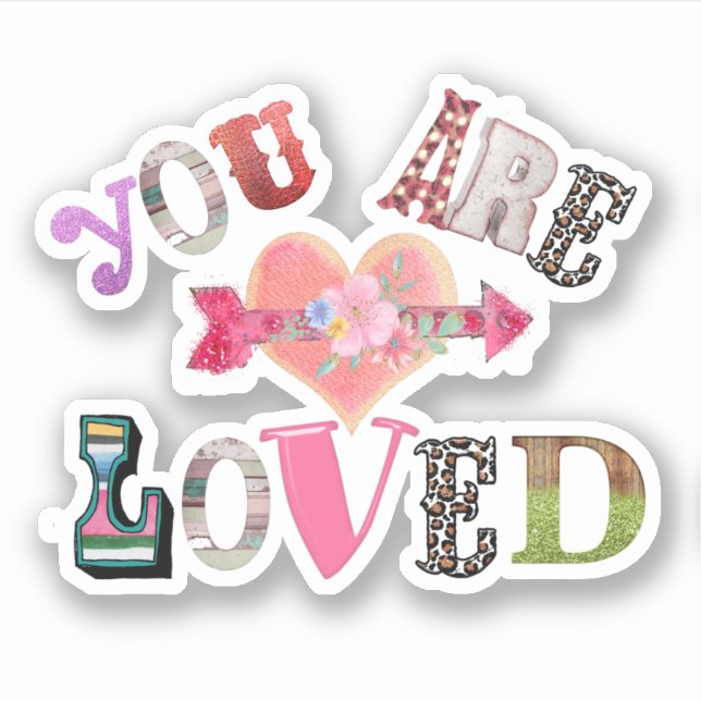 You are Loved Quote Sticker (Front)