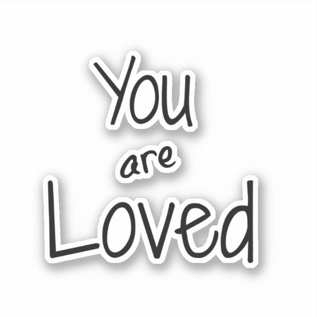 You are Loved Quote Sticker (Front)