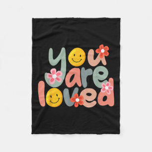 You Are Loved Sitive Message Saying Quote Men Wome Fleece Blanket