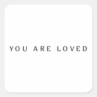 You are loved square sticker