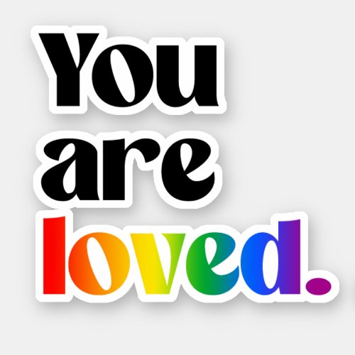 You are loved sticker