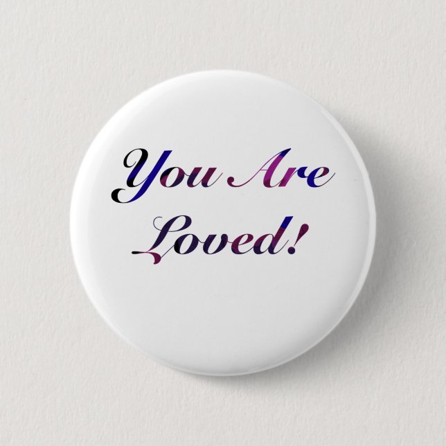 You Are Loved Sticker1  Button (Front)