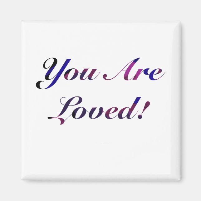 You Are Loved Sticker1  Magnet (Front)