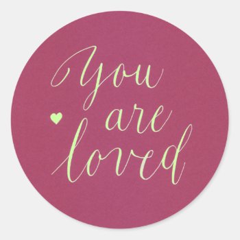 You Are Loved Stickers by Siberianmom at Zazzle