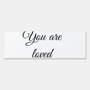 You are loved sun motivation quote mindful blessed sign