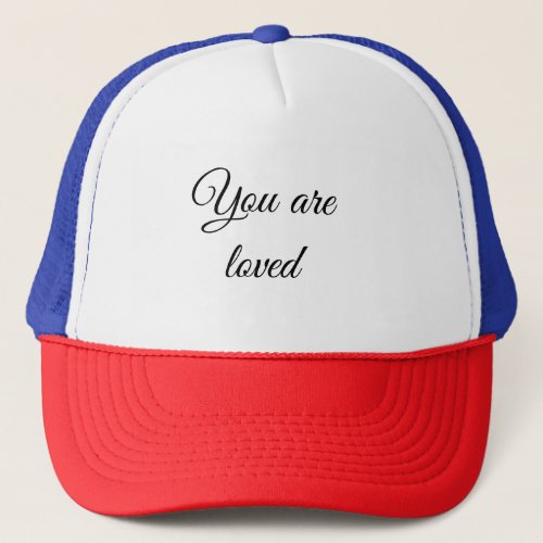 You are loved sun motivation quote mindful blessed trucker hat