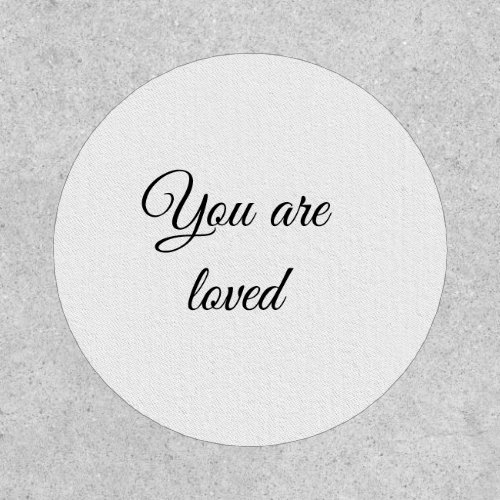 You are loved sun motivation quote mindful wounded patch