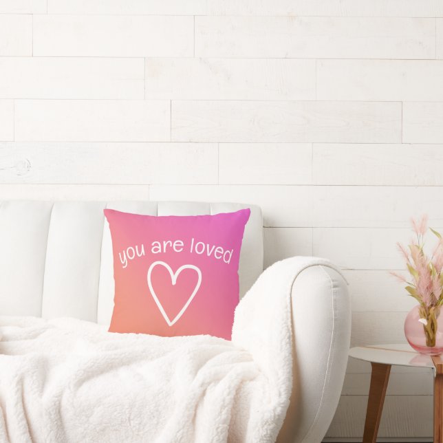 You Are Loved Sweet Pink Ombre Throw Pillow (Couch)