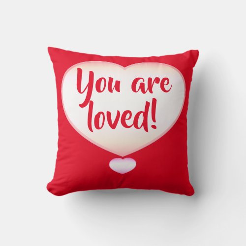 You are Loved Throw Pillow