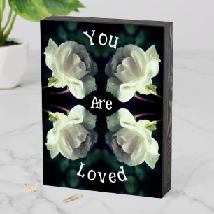 You Are Loved White Rose Inspirational Wooden Box Sign