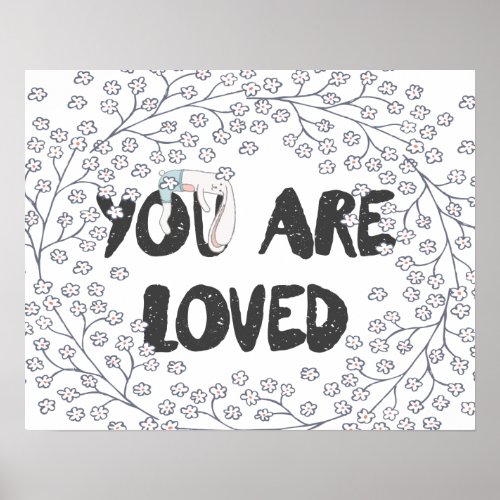 You Are Loved Woodland Elderberry  Poster