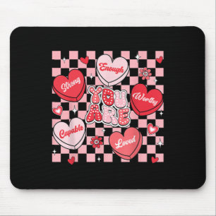 You Are Loved Worthy Enough Candy Heart Teacher Va Mouse Pad