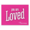 You are Loved yard sign