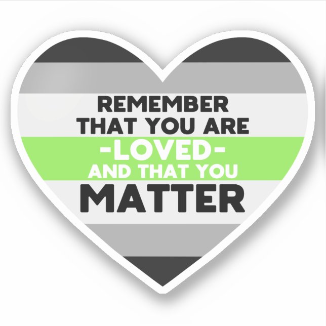 You are loved You matter (Agender flag heart) Sticker (Front)