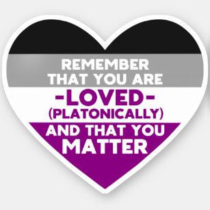 You are loved You matter (Asexual flag heart) Sticker