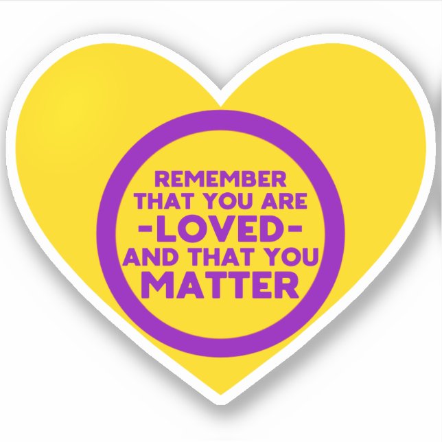 You are loved You matter (Intersex flag heart) Sticker (Front)