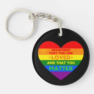 You are loved You matter (LGBT flag heart) Keychain