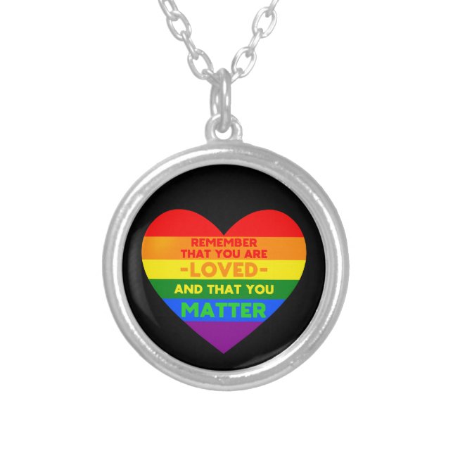 You are loved You matter (LGBT flag heart) Silver Plated Necklace (Front)