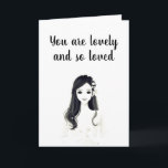 YOU ARE LOVELY & LOVED ALWAYS HAPPY BIRTHDAY CARD<br><div class="desc">THANK YOU FOR STOPPING BY ONE OF MY EIGHT STORES! YOU CAN CHANGE THE AGE AND VERSES ON MY CARDS IF YOU WISH.</div>