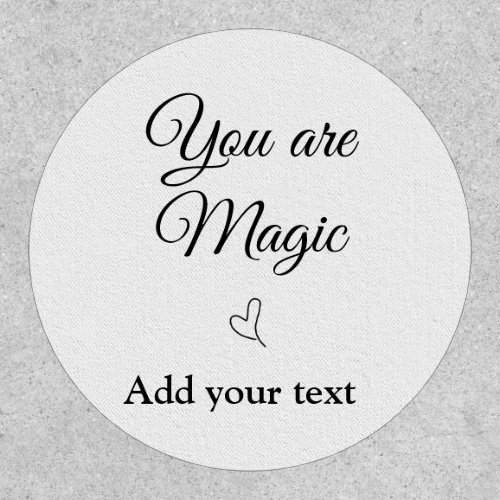You are magic add your text image custom motivatio patch