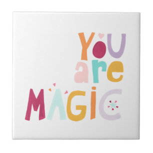 You are Magic Ceramic Tile