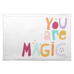 You are Magic Cloth Placemat