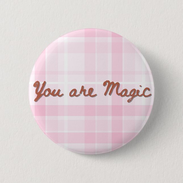 You Are Magic Pink Plaid Inspirational Quote Button (Front)
