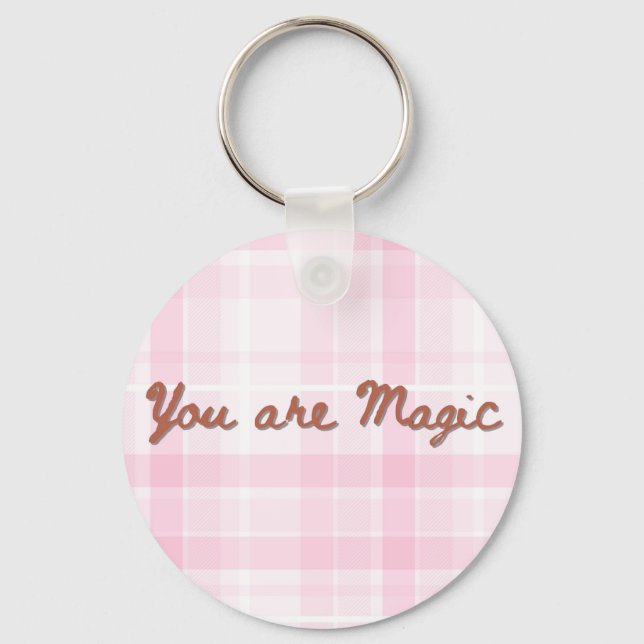 You Are Magic Pink Plaid Inspirational Quote Keychain (Front)
