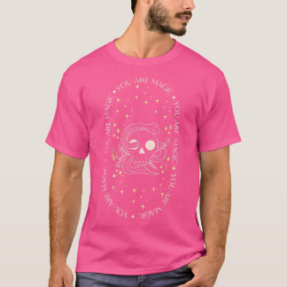 You Are Magic, Witchy, Spooky Season, Witchy, Skel T-Shirt