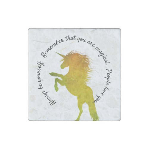 You are Magical Be yourself. Unicorn Stone Magnet